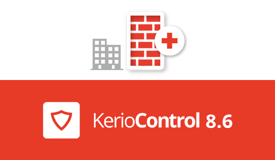 Kerio Control 8.6 simplifies network security with remote management of appliances