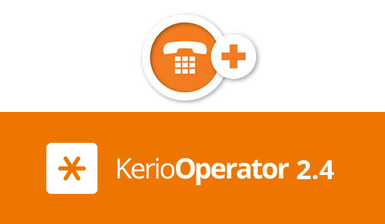 Kerio Operator 2.4 Brings Cost Savings and Boosts Employee Productivity